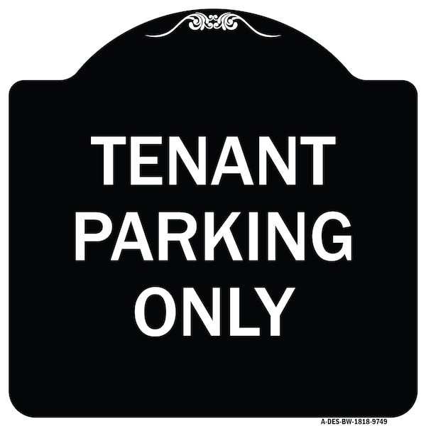 Designer Series-Tenant Parking Only, Black & White Heavy-Gauge Aluminum, 18" x 18", BW-1818-9749